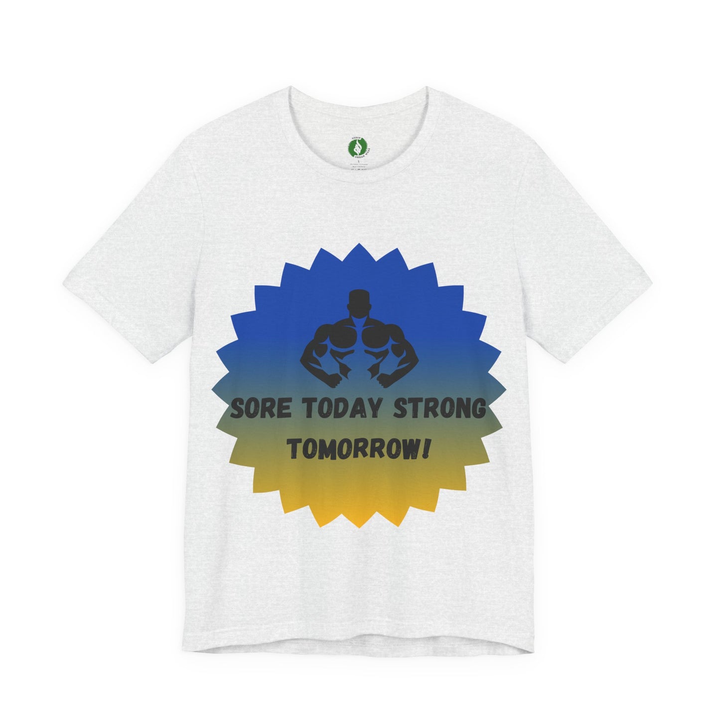 Motivational Fitness Tee - 'Sore Today Strong Tomorrow' Unisex Short Sleeve Shirt