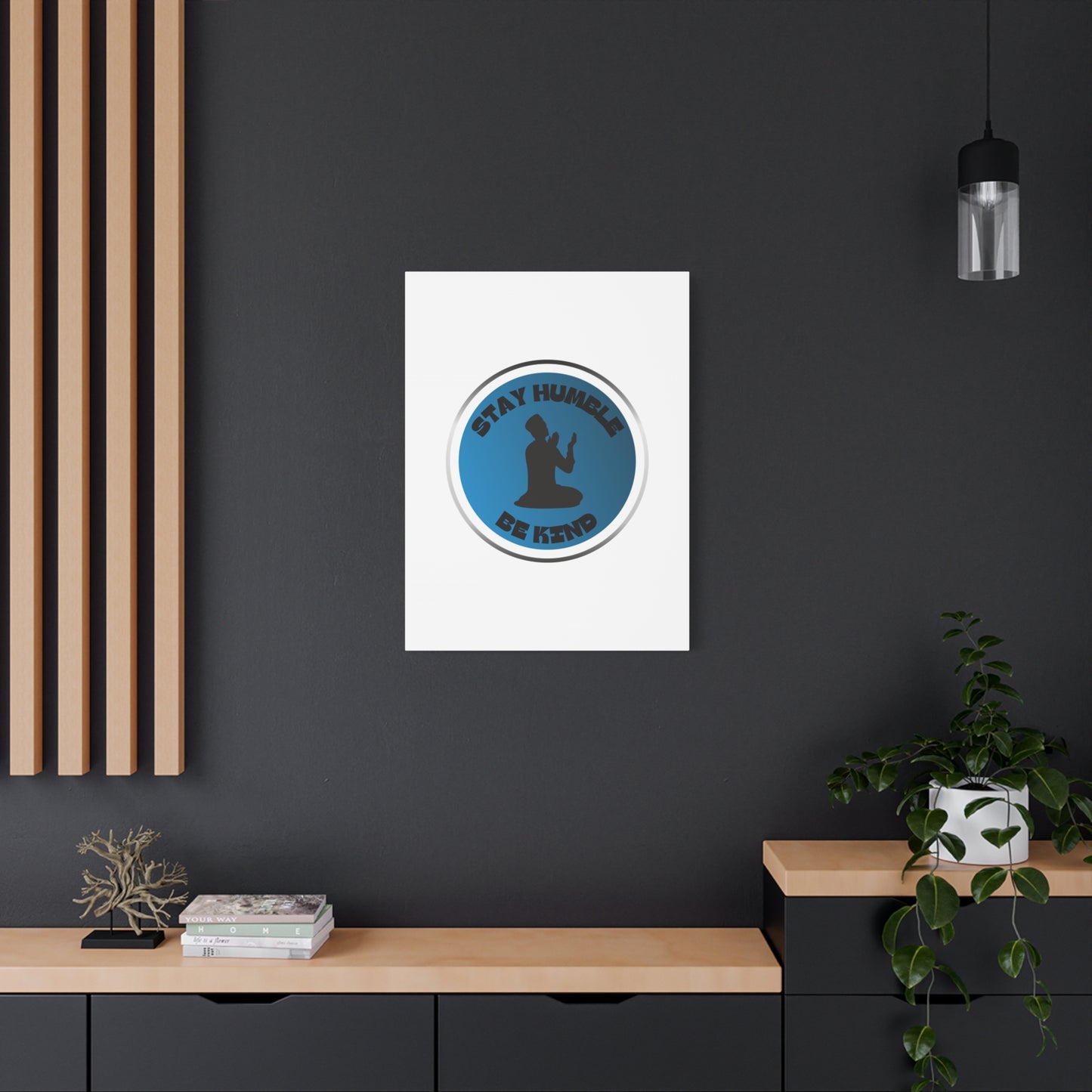 Inspirational Wall Art - "Stay Humble, Be Kind" Motif on Matte Canvas Islamic Art Work