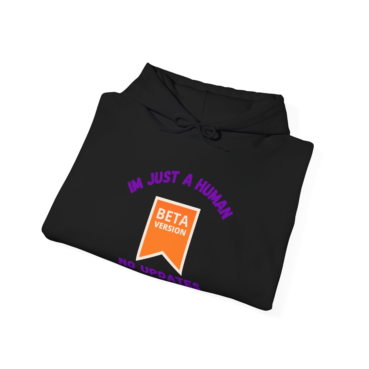 Human Beta Version Hoodie - Funny Unisex Sweatshirt for Everyday Comfort