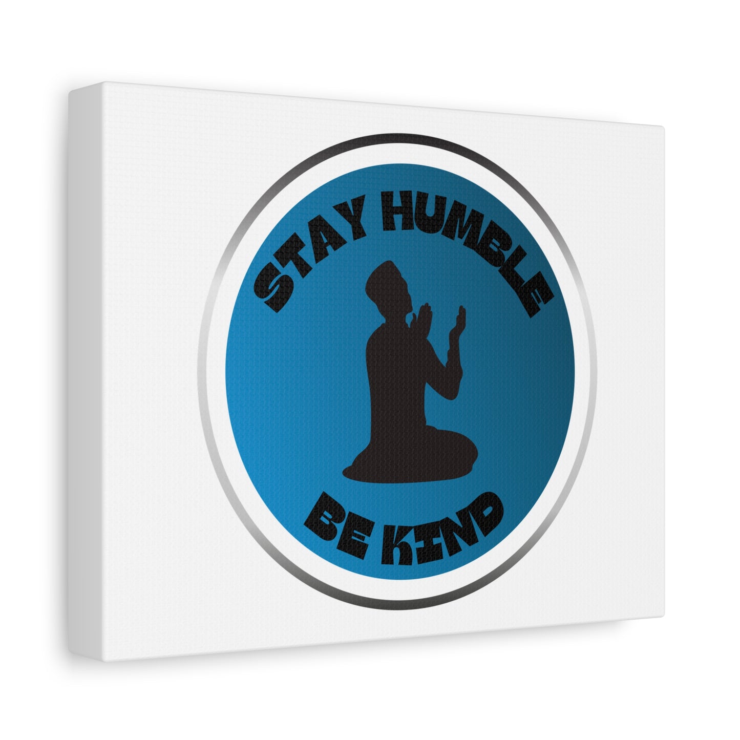 Inspirational Wall Art - "Stay Humble, Be Kind" Motif on Matte Canvas Islamic Art Work