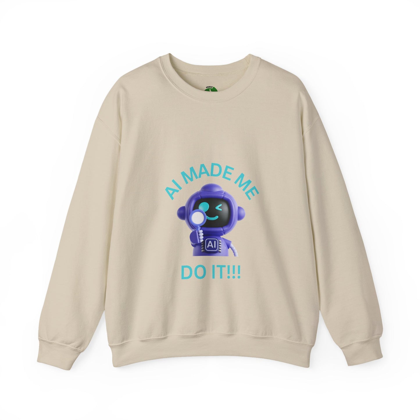 Funny AI Quote Sweatshirt — Humorous Tech Crewneck