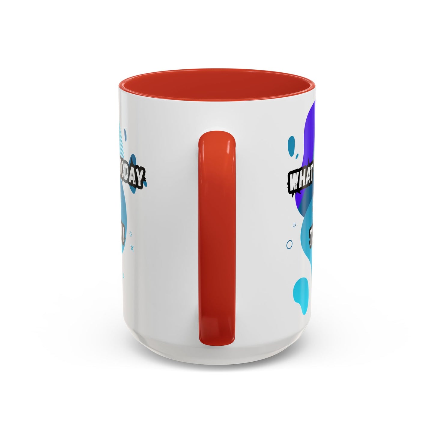 Inspiring Accessories Accent Coffee Mug - "What You Do Today Shapes Tomorrow!" - Motivational 11 & 15oz Cup for Daily Inspiration