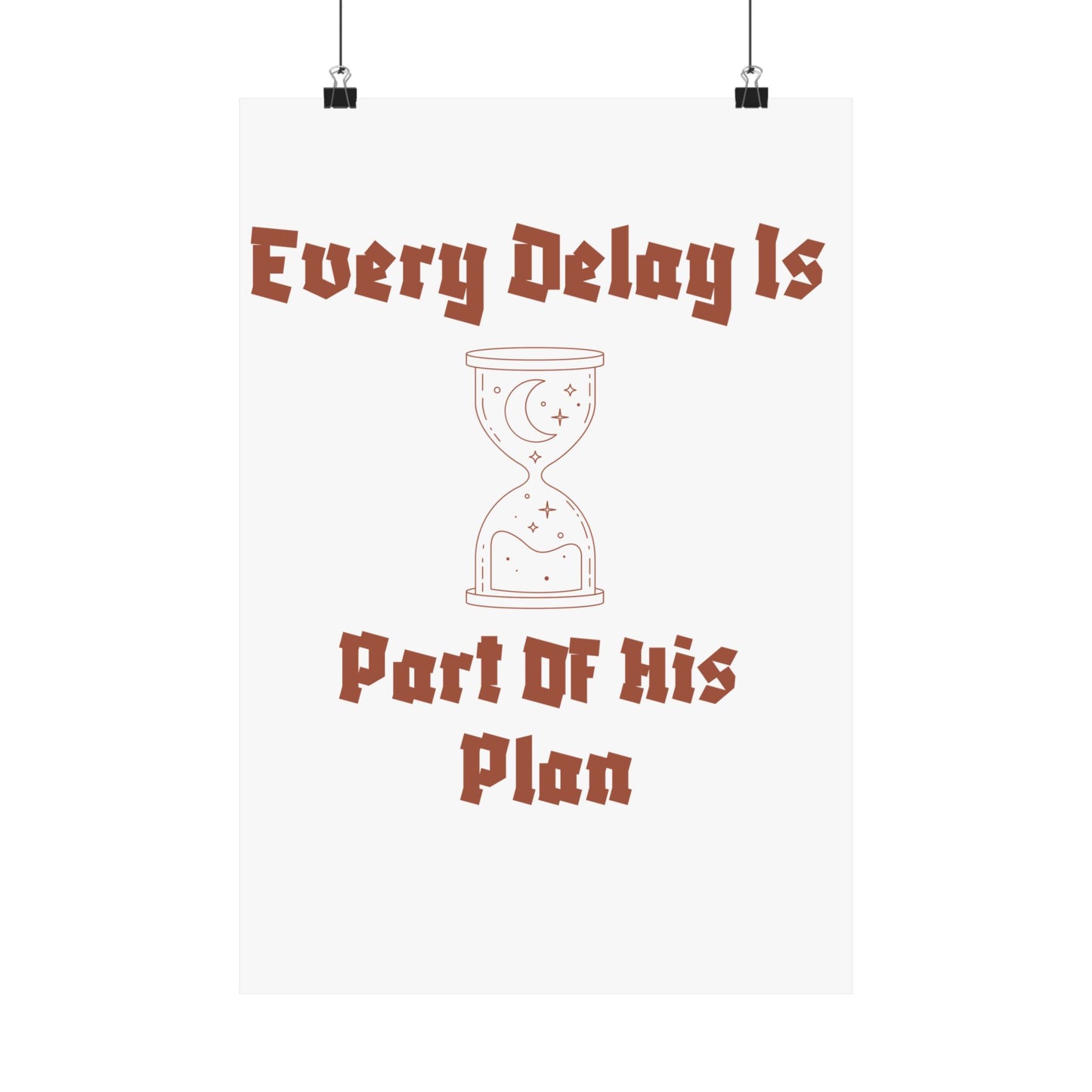 Inspirational Matte Vertical Poster - "Every Delay Is Part Of His Plan" Islamic Artwork Poster