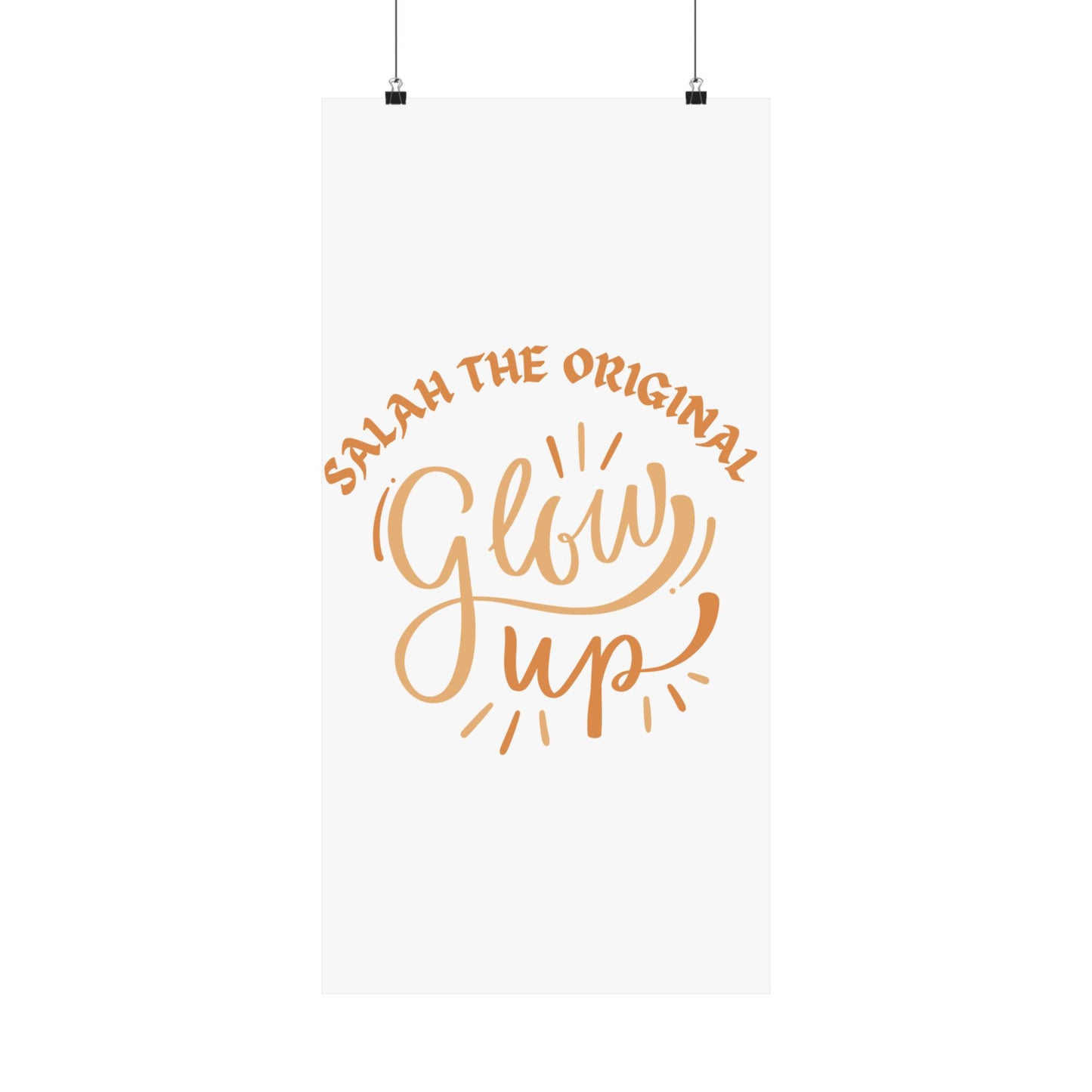Inspirational Matte Vertical Poster - "Salah the Original Glow Up" Islamic Artwork Poster
