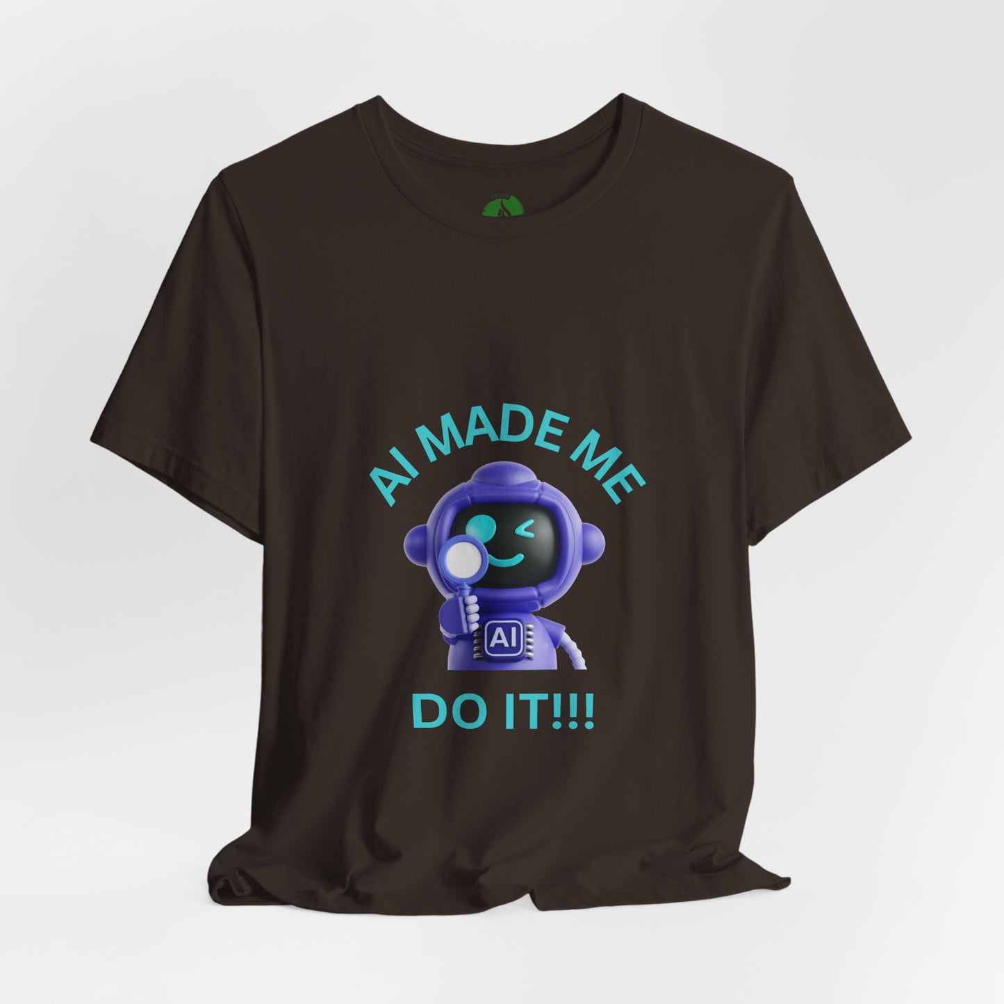 Funny AI Quote T-Shirt — Humorous Tech Tee