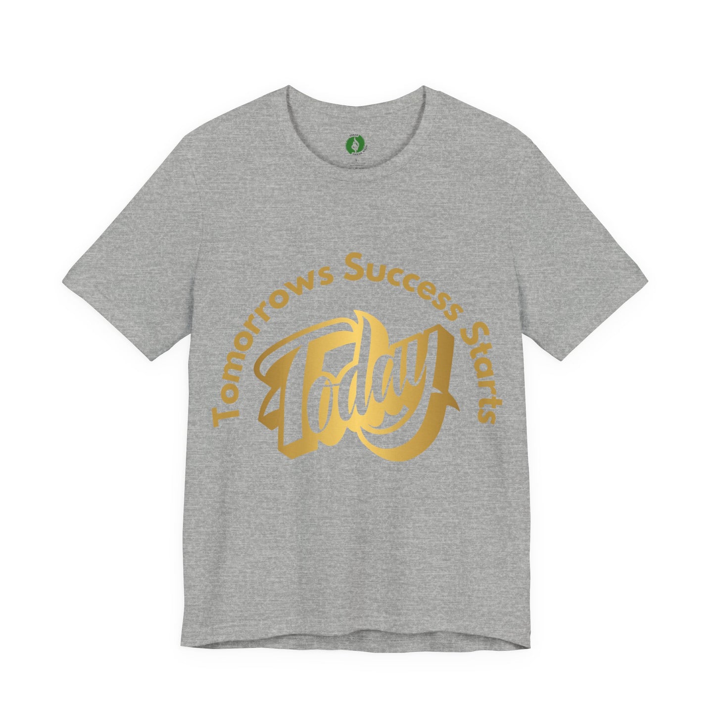 Inspirational Success Tee - "Tomorrow’s Success Starts Today" Unisex Jersey T-Shirt