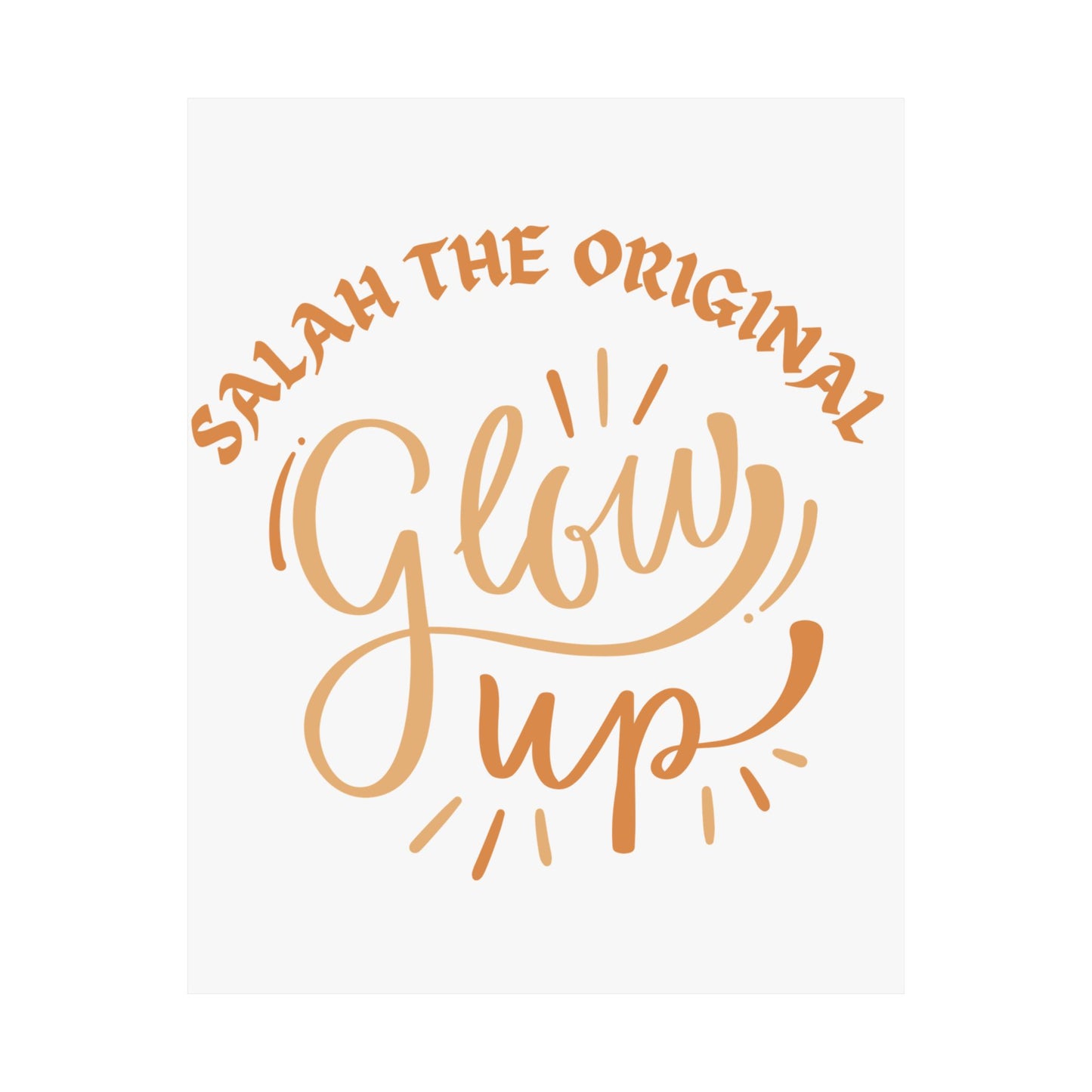 Inspirational Matte Vertical Poster - "Salah the Original Glow Up" Islamic Artwork Poster