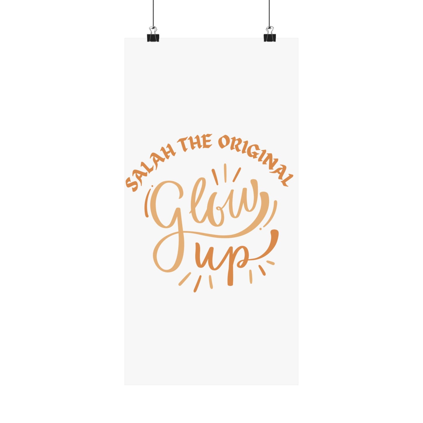 Inspirational Matte Vertical Poster - "Salah the Original Glow Up" Islamic Artwork Poster