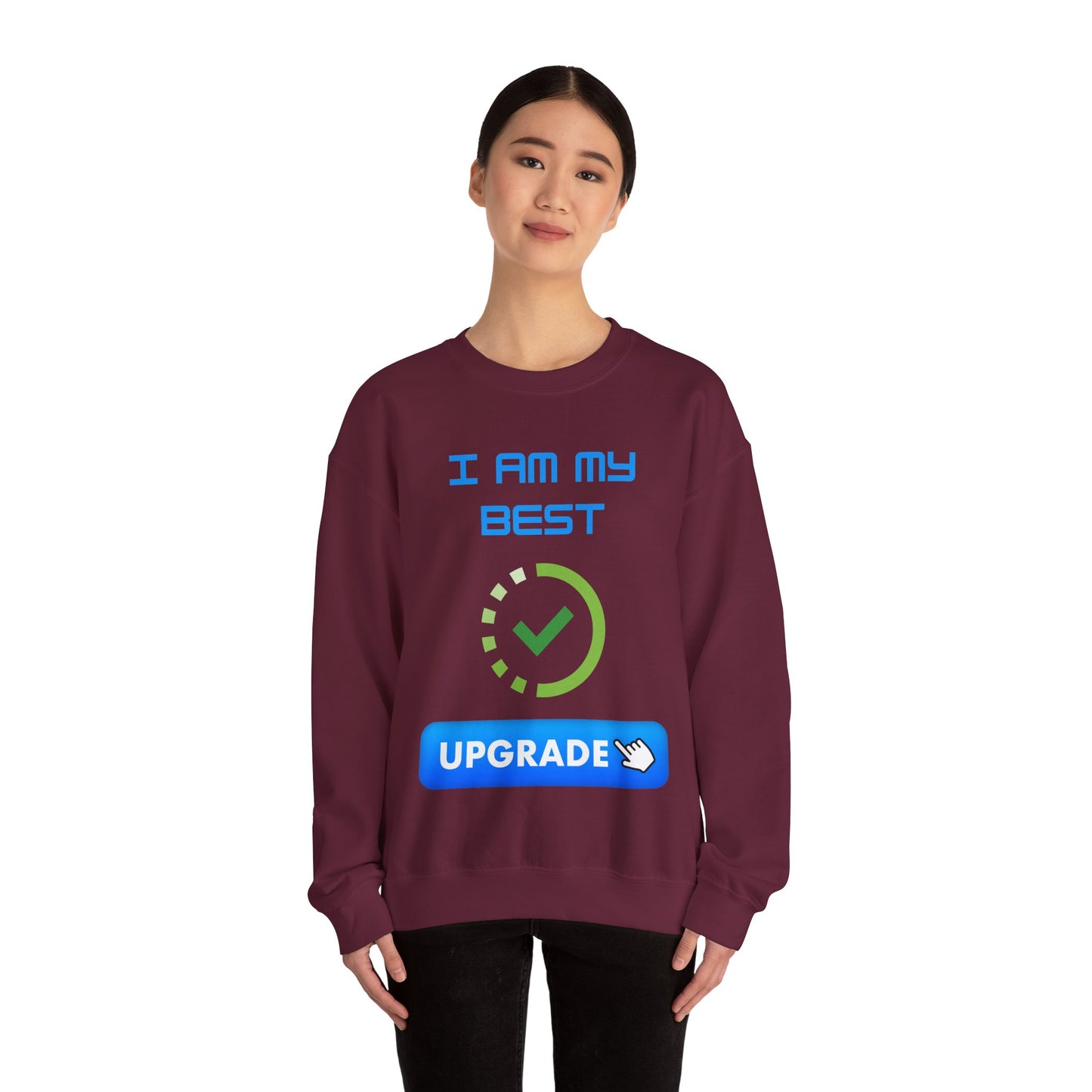 I Am My Best Upgrade Crewneck Sweatshirt | Unisex Heavy Blend™ Funny Humour Sweat Shirt