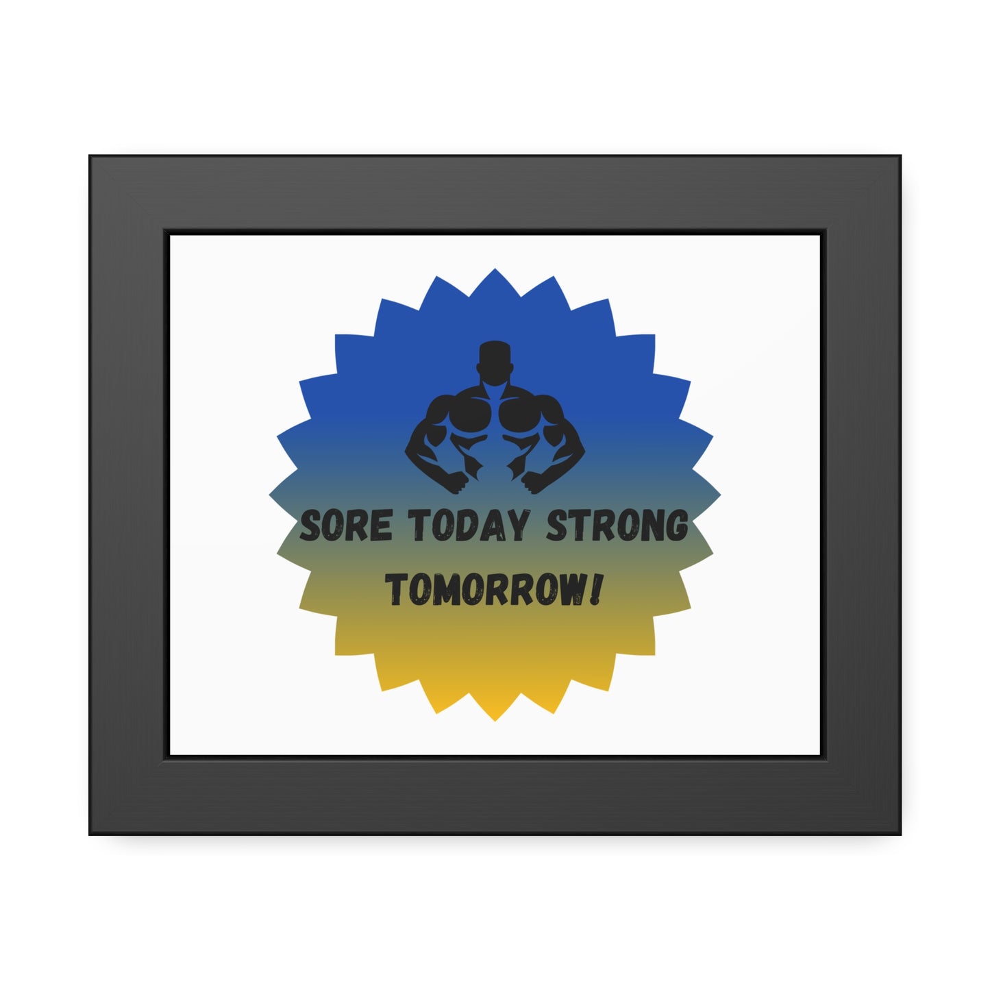 Fitness Motivation Framed Poster - 'Sore Today Strong Tomorrow!' Humour Joke Gym Accessories