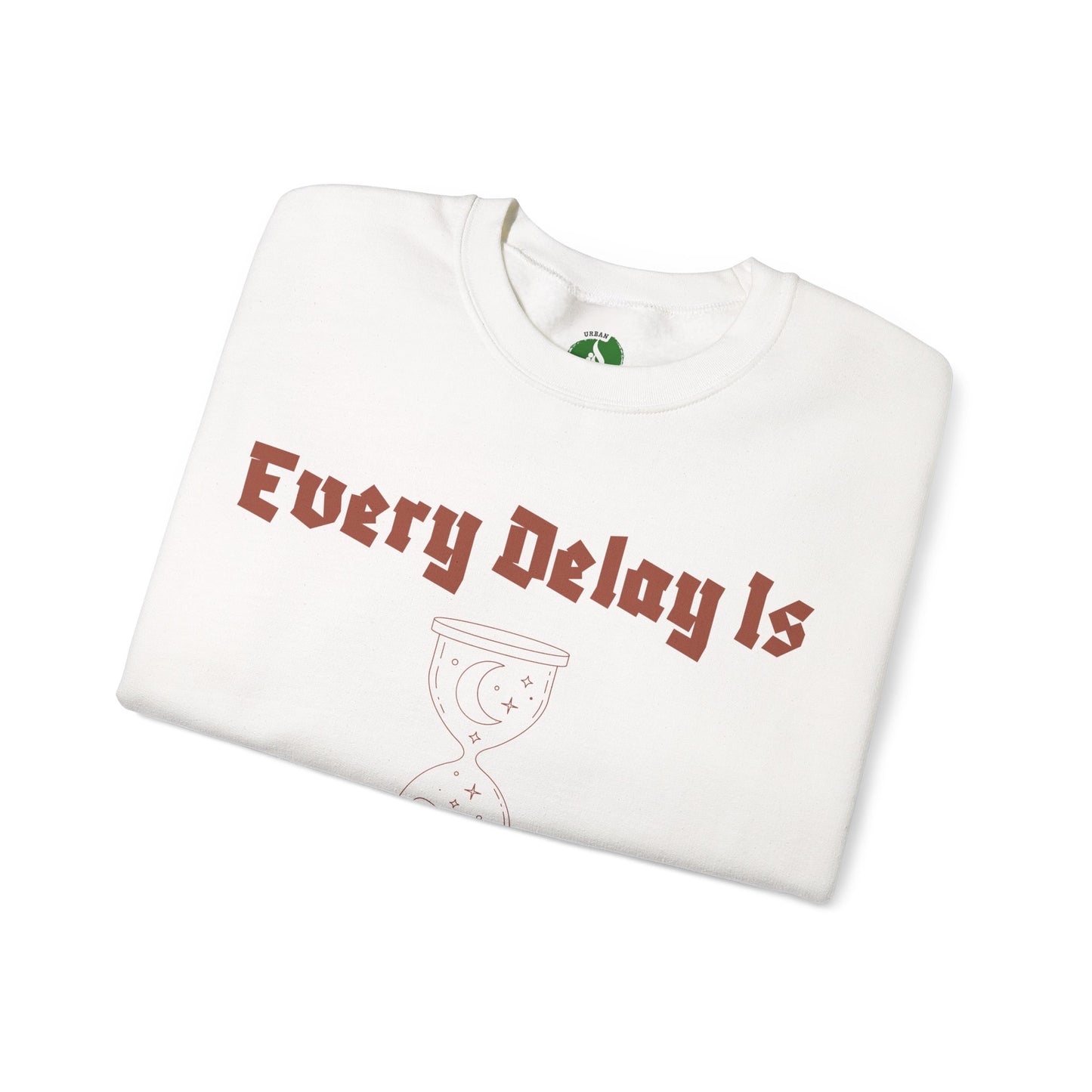 Inspirational Quote Crewneck Sweatshirt - "Every Delay Is Part Of His Plan"