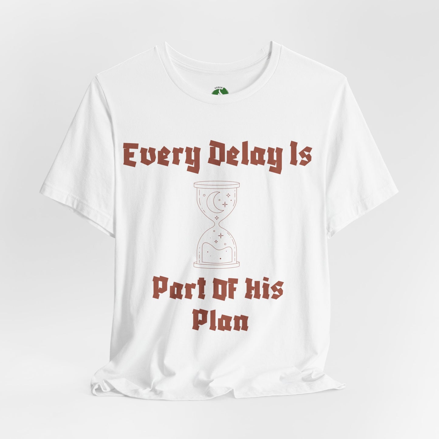 Inspirational Short Sleeve Tee - 'Every Delay Is Part Of His Plan'
