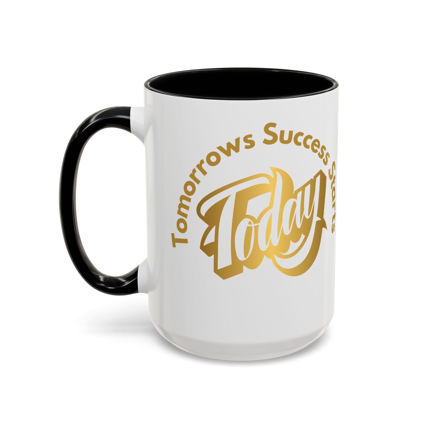 Inspirational Accent Coffee Mug - "Tomorrow's Success Starts Today" - Motivational Gift for Coffee Lovers Gym Motivation Mug