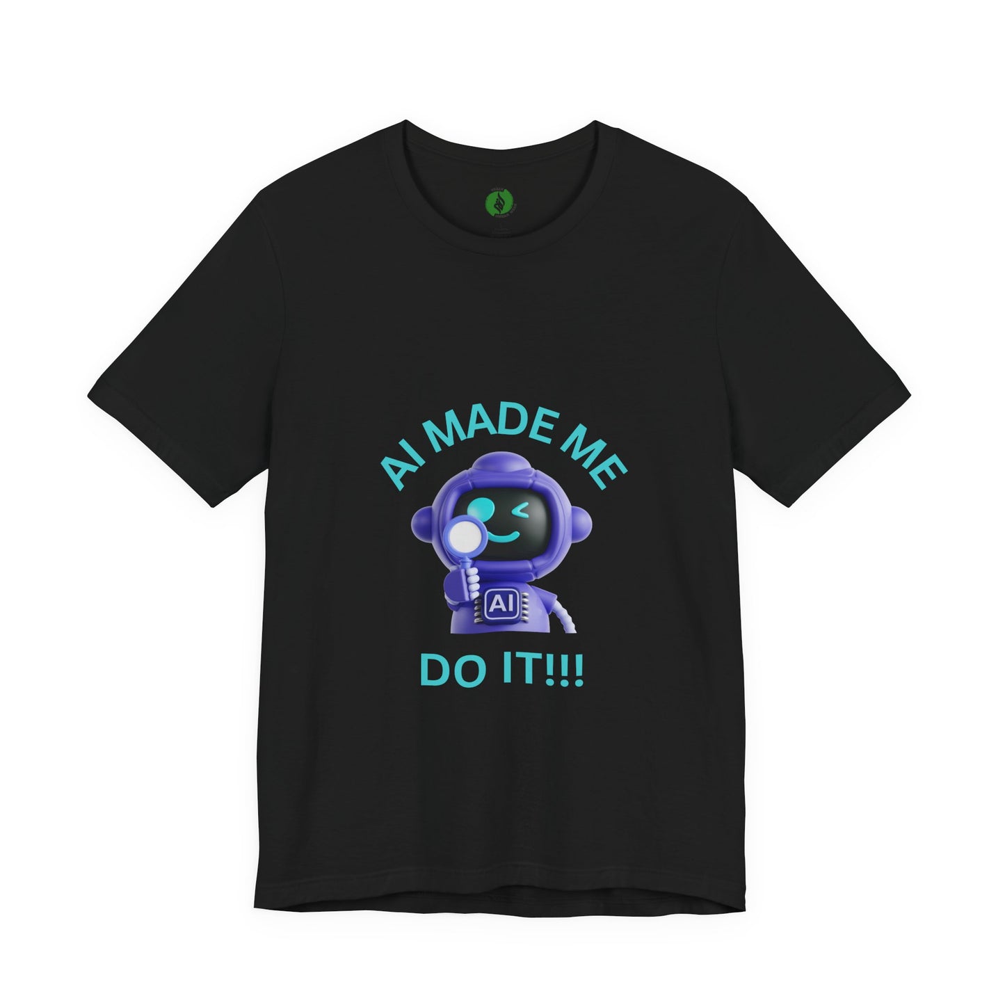 Funny AI Quote T-Shirt — Humorous Tech Tee