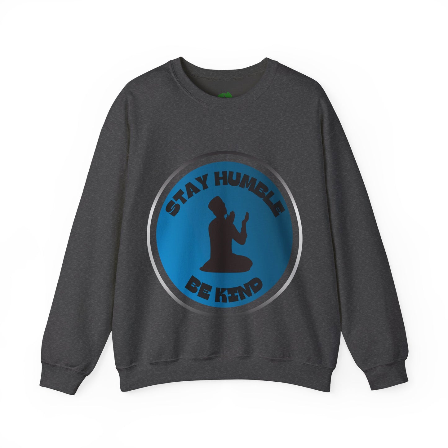 Stay Humble Be Kind Crewneck Sweatshirt - Unisex Inspirational Apparel