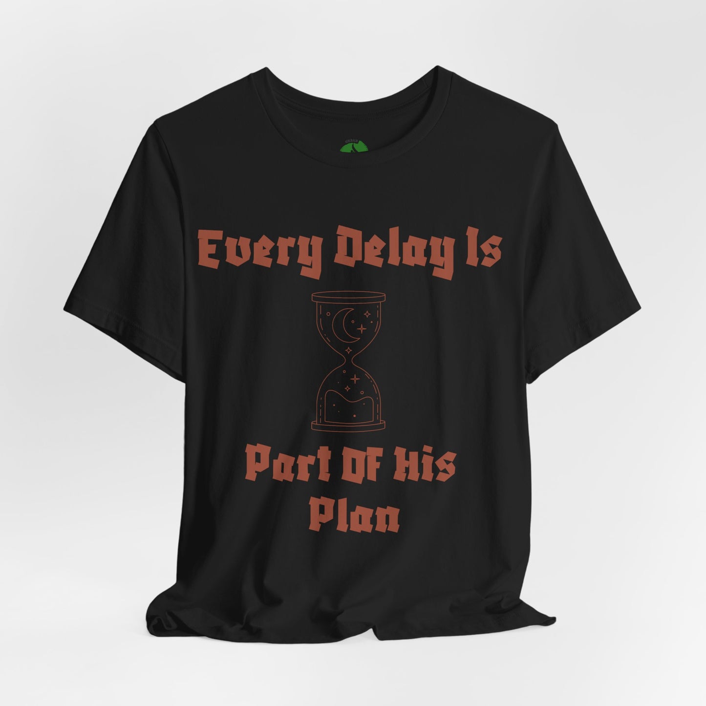 Inspirational Short Sleeve Tee - 'Every Delay Is Part Of His Plan'