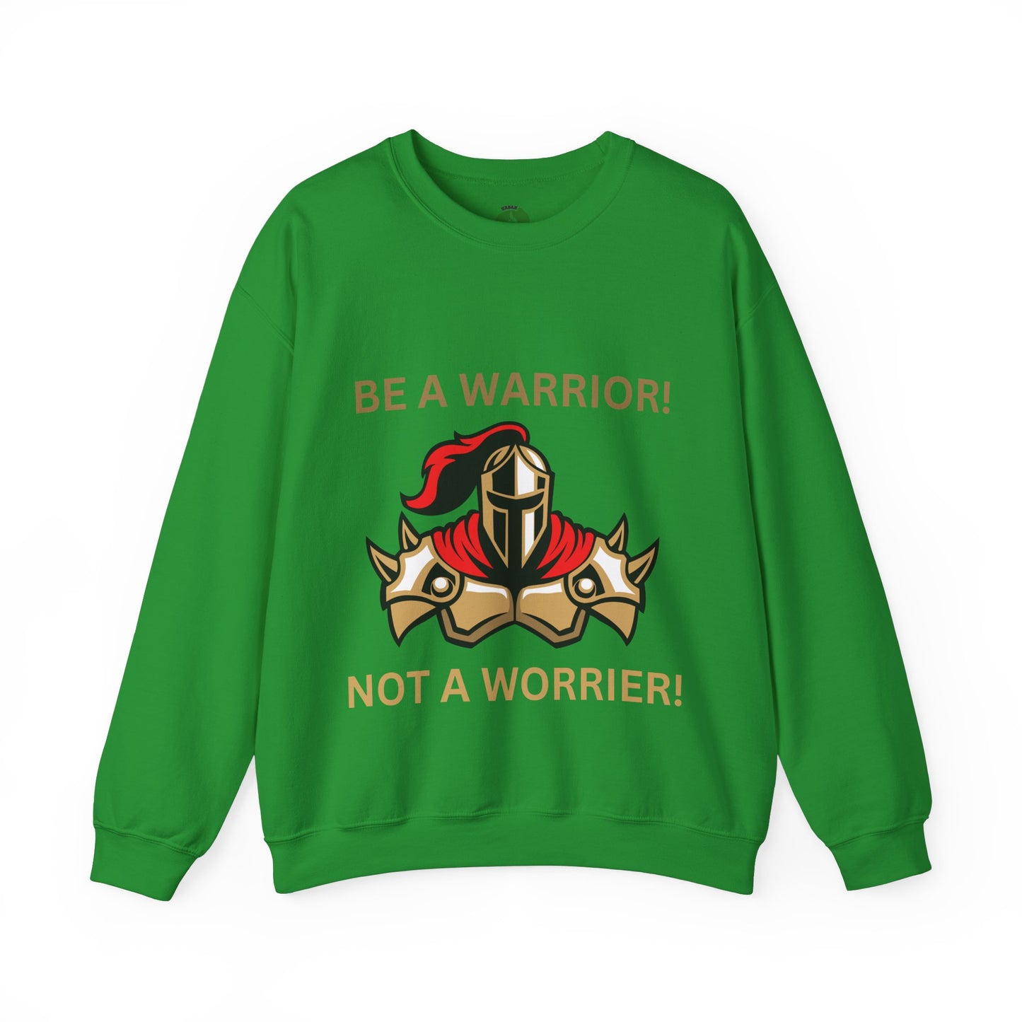 Be a Warrior Crewneck Sweatshirt – Motivational Unisex Heavy Blend™ Style Humour Joke Sweat Shirt