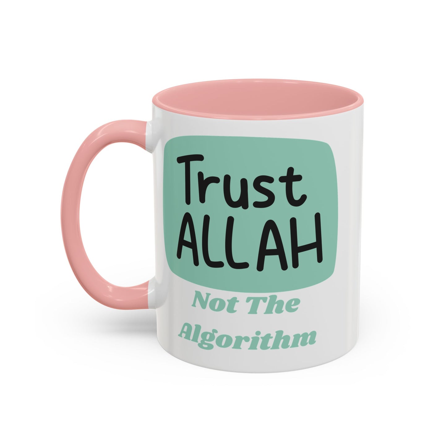 Inspirational Coffee Mug - Trust Allah Not The Algorithm Islamic Accessories Mug
