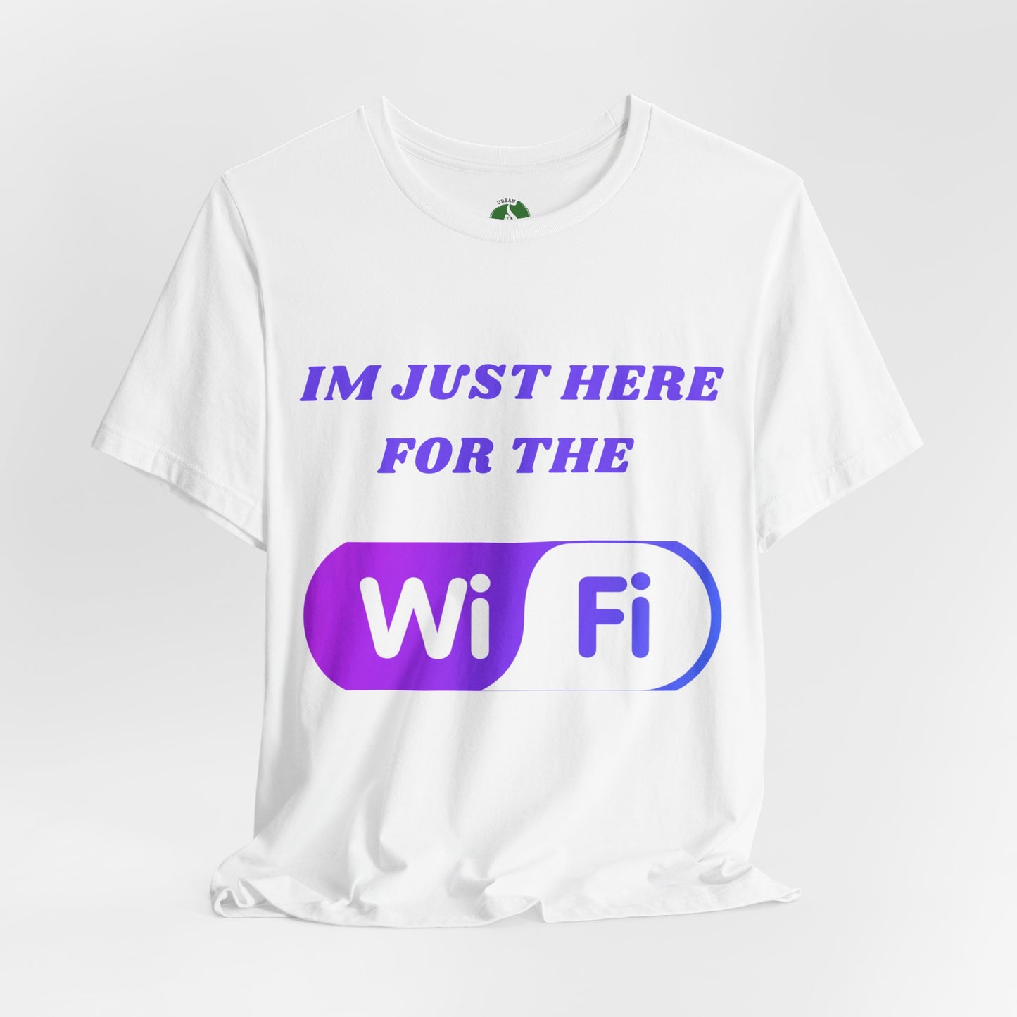 Funny WiFi Lover Unisex Tee - Im Just Here for the WiFi Humour Joke Clothing