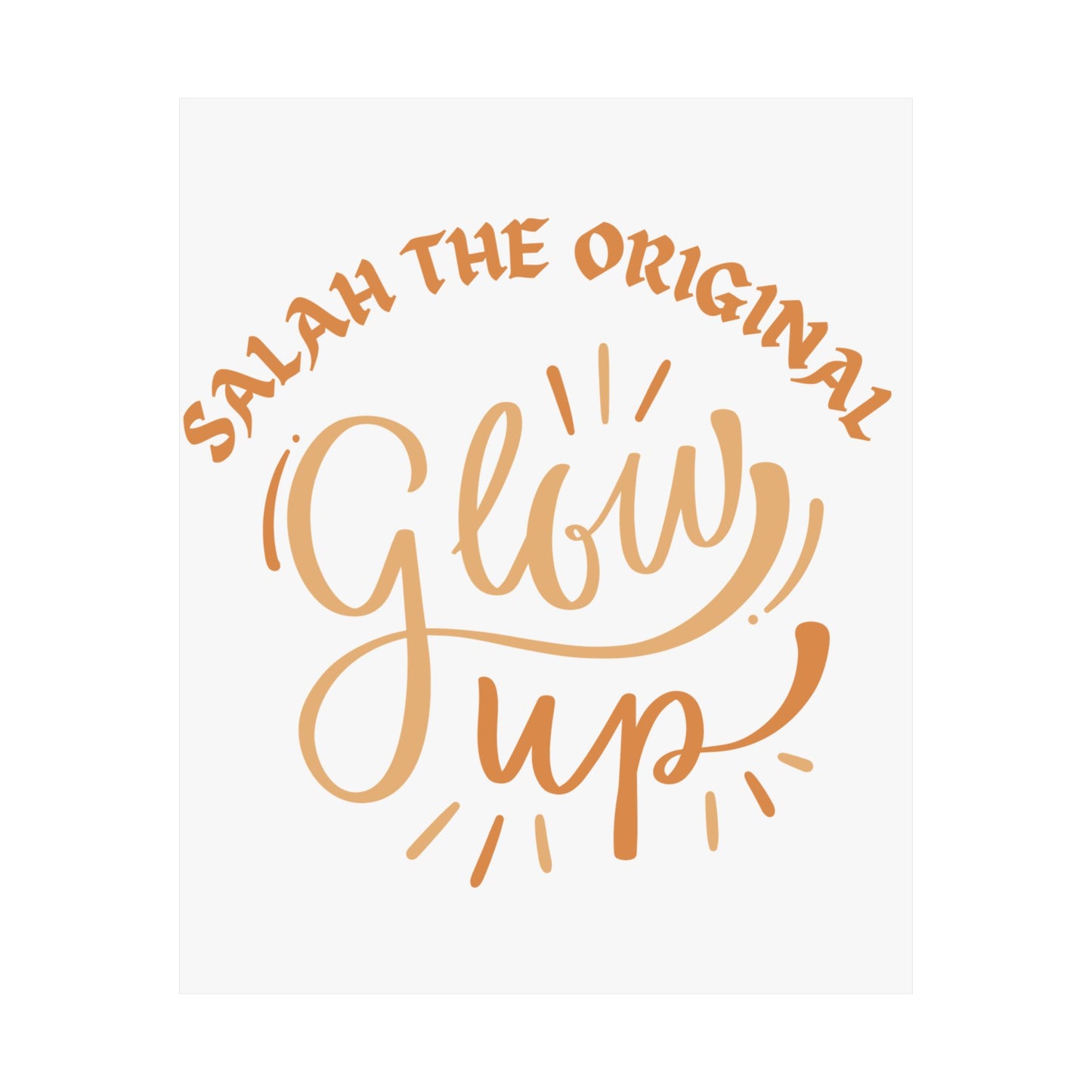 Inspirational Matte Vertical Poster - "Salah the Original Glow Up" Islamic Artwork Poster