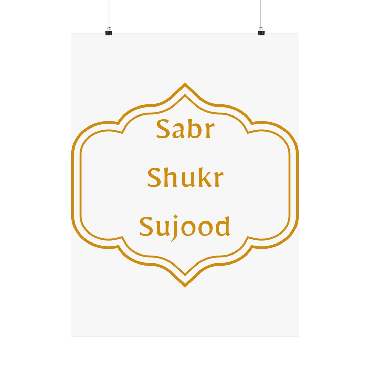 Inspirational Matte Poster - 'Sabr, Shukr, Sujood' Wall Art for Mindfulness & Motivation Islamic Artwork