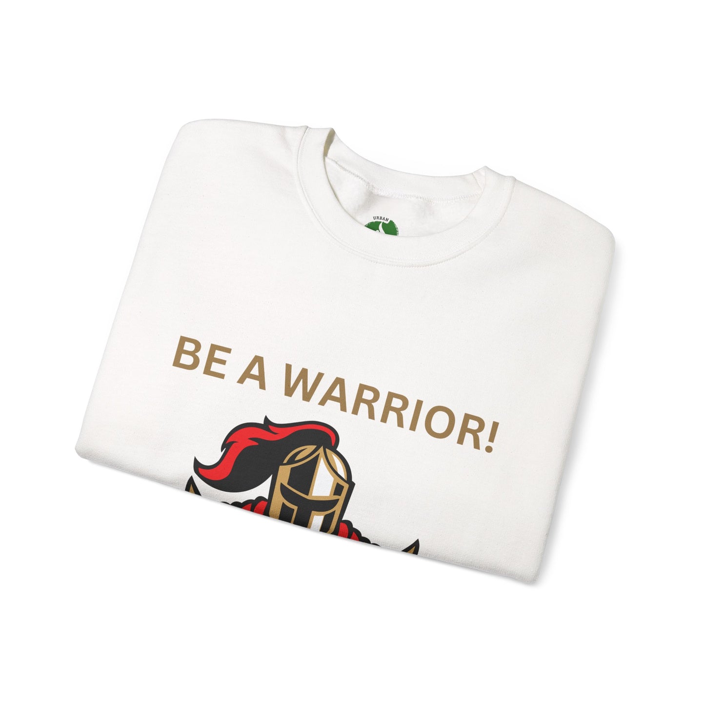 Be a Warrior Crewneck Sweatshirt – Motivational Unisex Heavy Blend™ Style