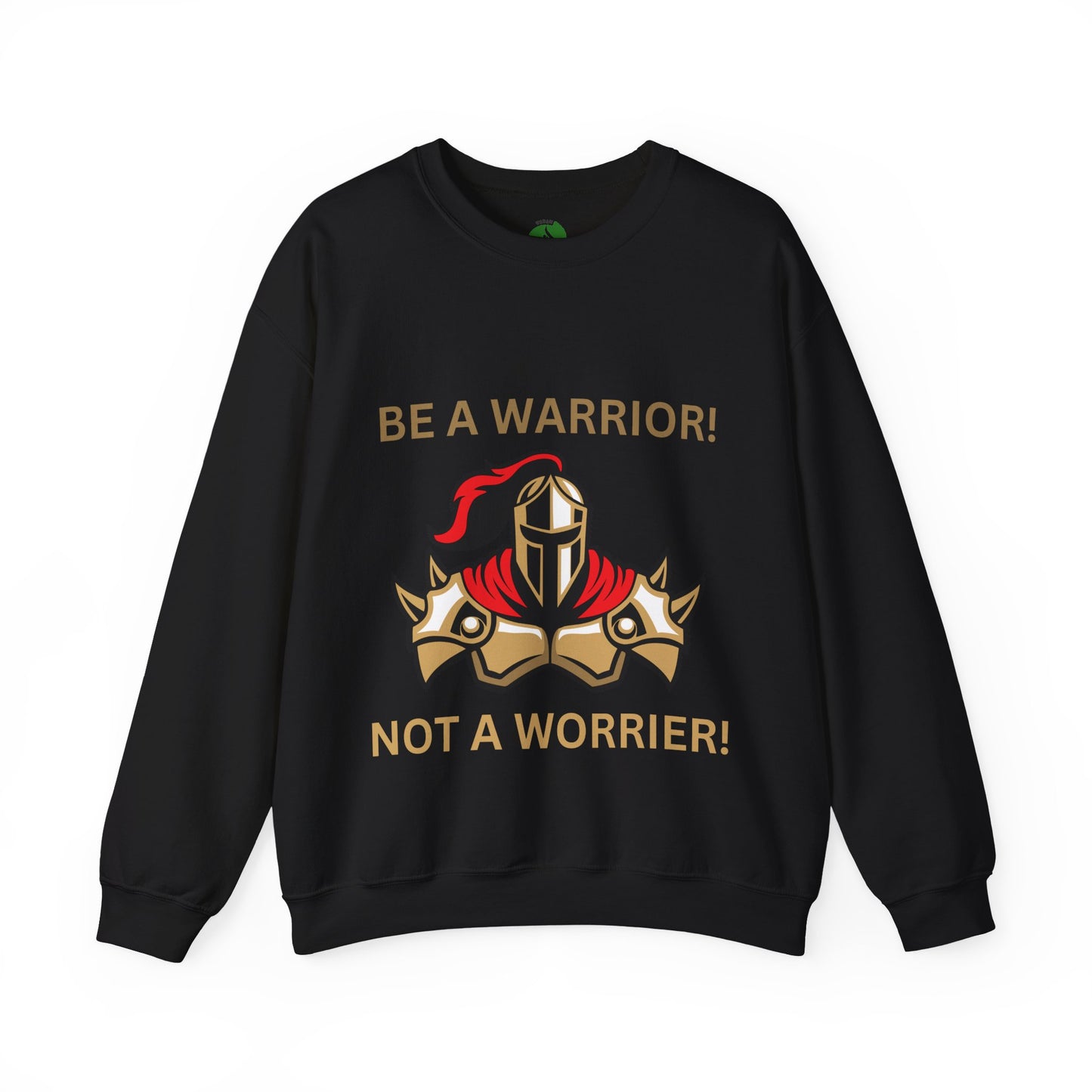 Be a Warrior Crewneck Sweatshirt – Motivational Unisex Heavy Blend™ Style