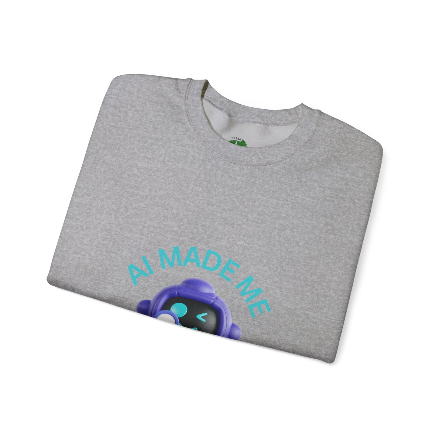 Funny AI Quote Sweatshirt — Humorous Tech Crewneck
