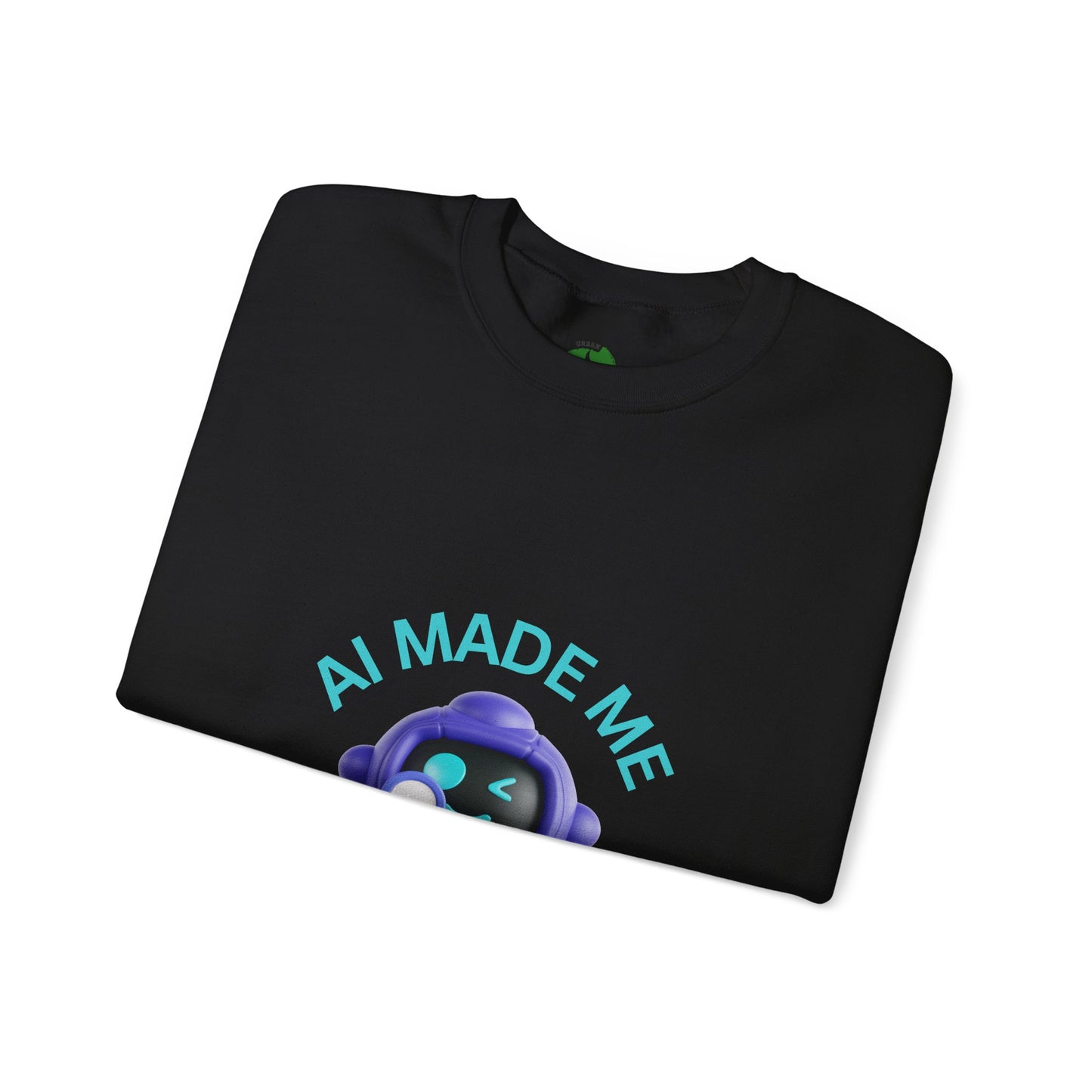 Funny AI Quote Sweatshirt — Humorous Tech Crewneck