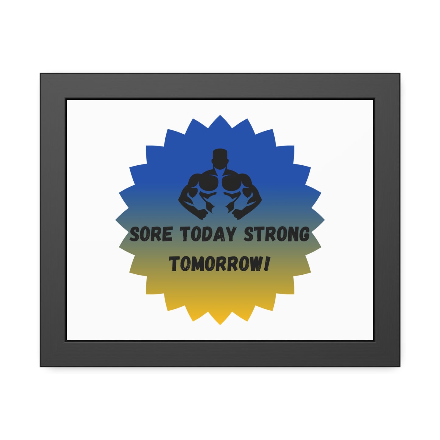 Fitness Motivation Framed Poster - 'Sore Today Strong Tomorrow!' Humour Joke Gym Accessories