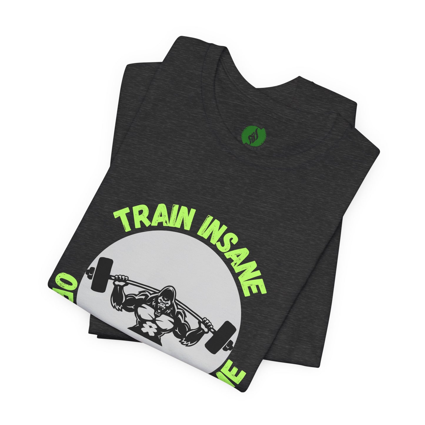 Motivational Fitness Tee - 'Train Insane or Remain the Same' Unisex Jersey Short Sleeve