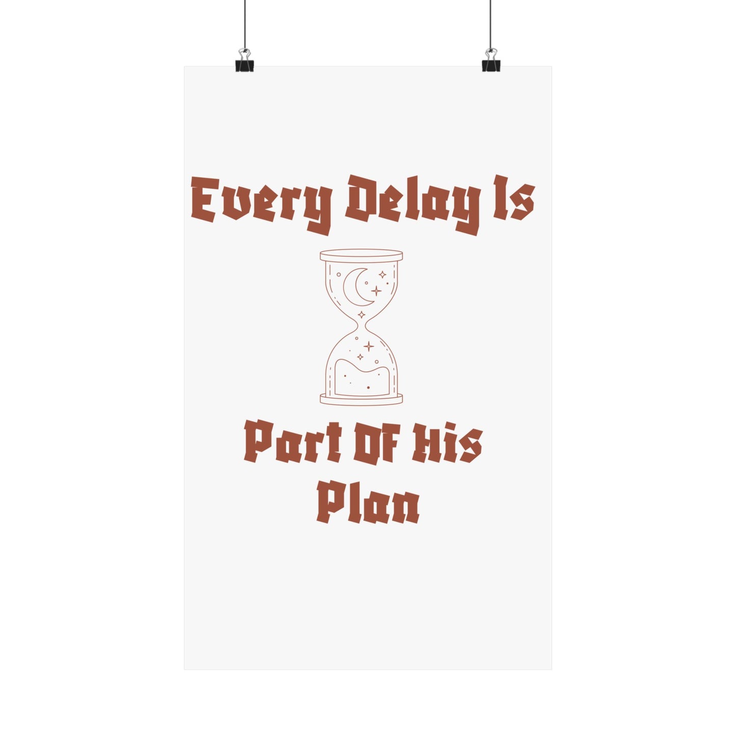 Inspirational Matte Vertical Poster - "Every Delay Is Part Of His Plan" Islamic Artwork Poster