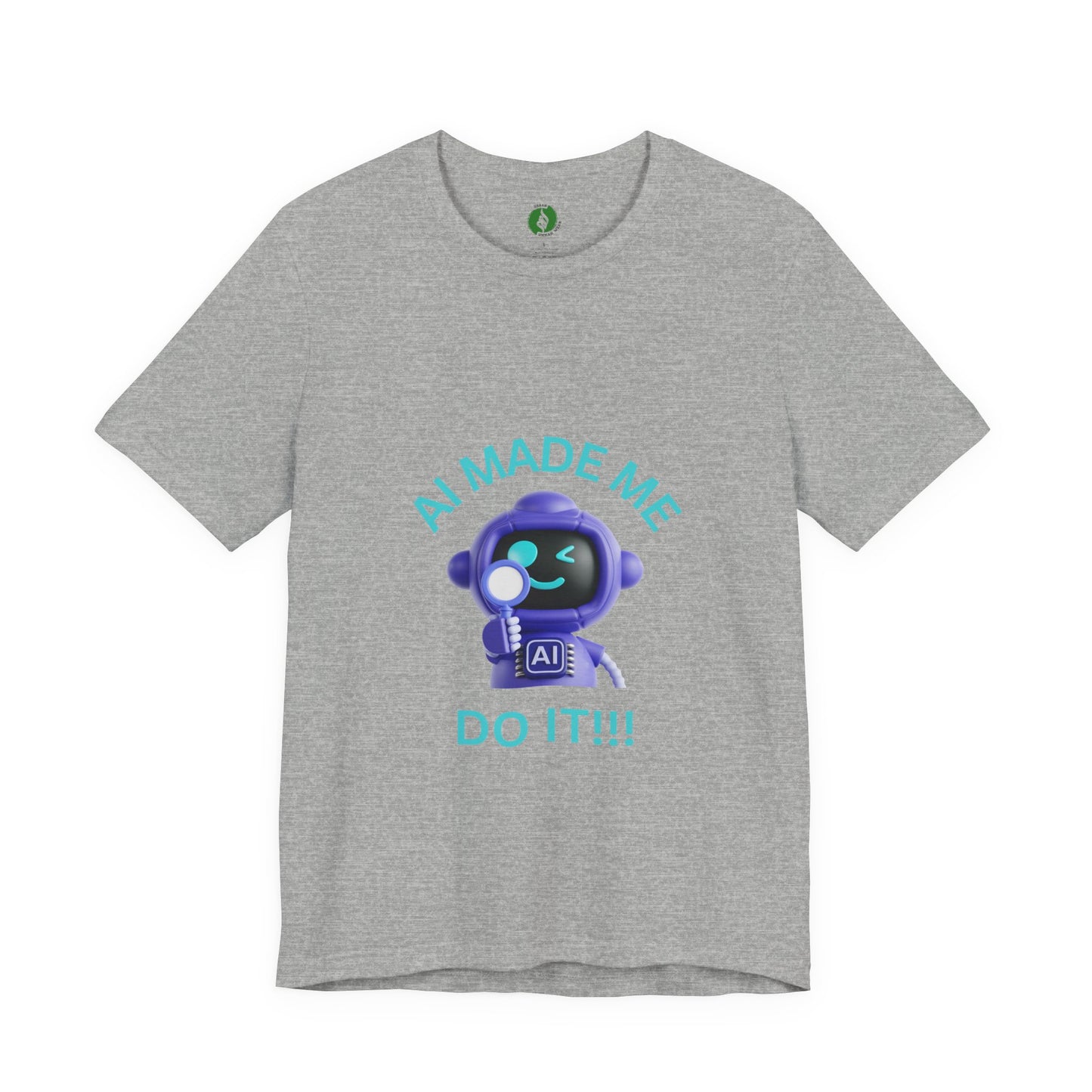 Funny AI Quote T-Shirt — Humorous Tech Tee